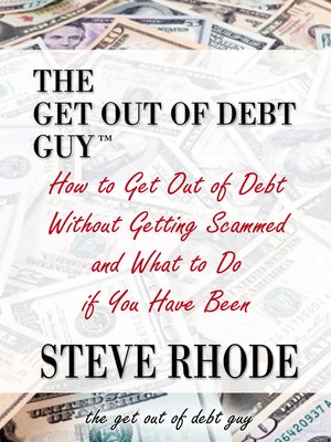cover image of How to Get Out of Debt Without Getting Scammed and What to Do if You Have Been